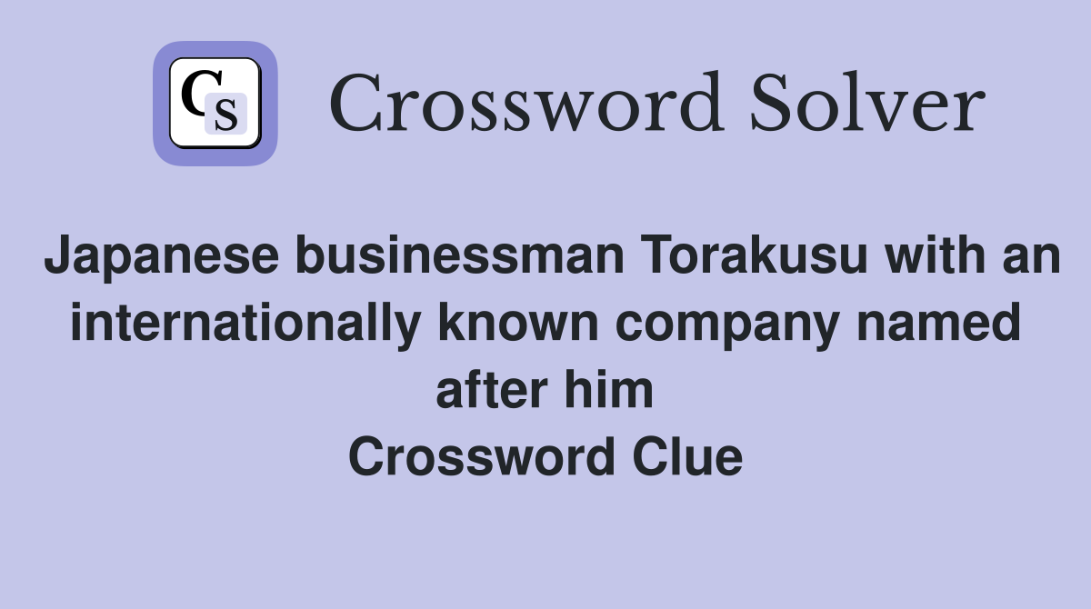 Japanese businessman Torakusu with an internationally known company